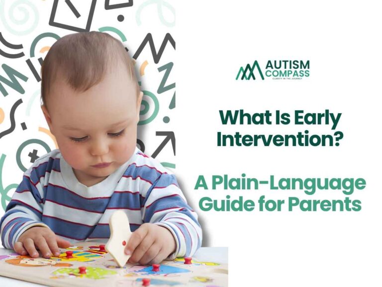 Young child concentrating on a colorful wooden puzzle, representing play-based learning and early childhood development. The Autism Compass logo appears beside the headline, “What Is Early Intervention? A Plain-Language Guide for Parents.” The image introduces a parent-friendly guide to understanding early intervention and the types of developmental support available to young children.